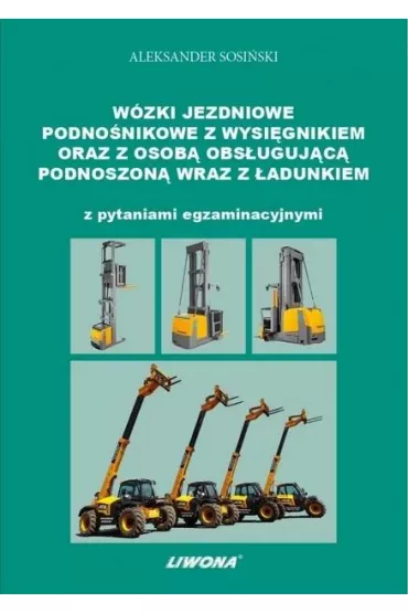 W�zki jezdniowe podno�nikowe z wysi�gnikiem.. - Aleksander Sosi�ski