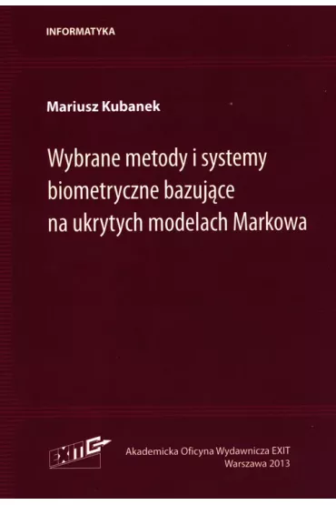 Wybrane metody i systemy biometryczne bazuj�ce na ukrytych modelach Markowa - Mariusz  Kubanek