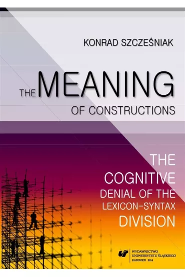 The Meaning of Constructions - Konrad Szcze�niak