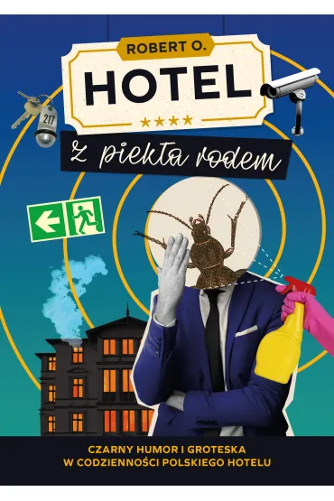 Hotel z piek�a rodem - Robert O.