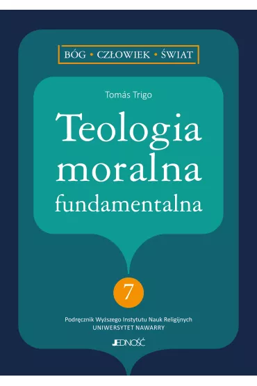 Teologia moralna fundamentalna - Tom�s Trigo