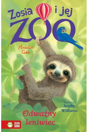 Odwa�ny leniwiec. Zosia i jej zoo - Amelia Cobb