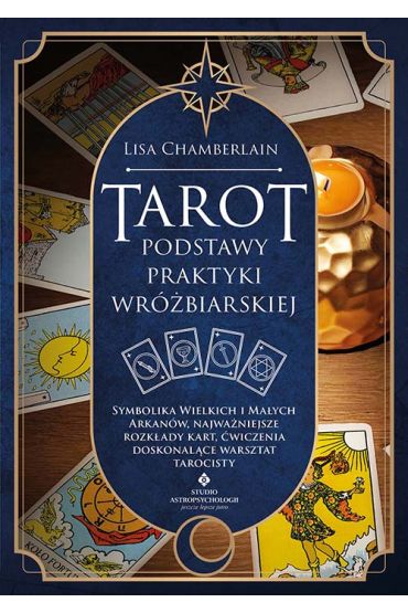 Tarot - podstawy praktyki wróżbiarskiej