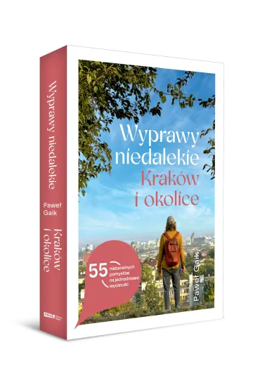 Wyprawy niedalekie. Krak�w i okolice - Pawe�  Gaik