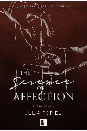 The Science of Affection. Dylogia Science. Tom 2 - Julia Popiel