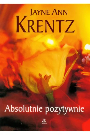 Absolutnie pozytywnie - Jayne Ann Krentz