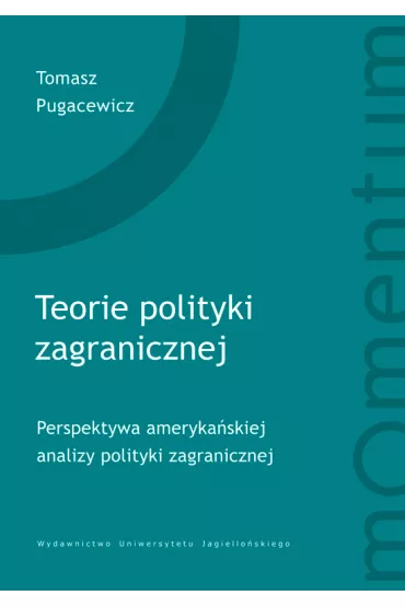 Teorie polityki zagranicznej - Tomasz Pugacewicz