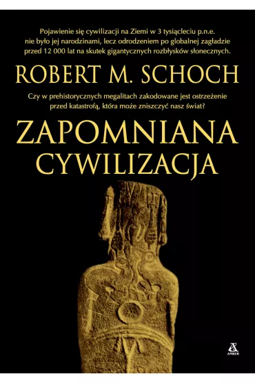 Zapomniana cywilizacja - Robert Schoch