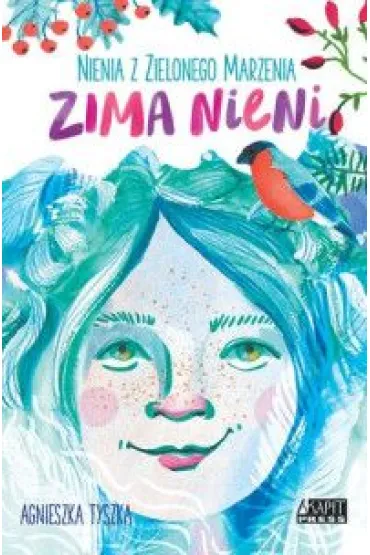 Nienia z Zielonego Marzenia. Zima Nieni - Agnieszka Tyszka