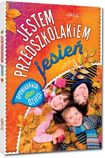Jestem przedszkolakiem. Jesie� - Agnieszka Antosiewicz