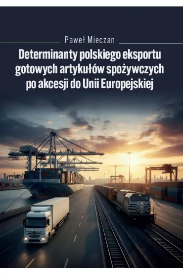 Determinanty polskiego eksportu gotowych artyku��w - Pawe�  Mieczan