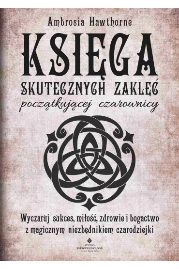 eBook Ksi�ga skutecznych zakl�� pocz�tkuj�cej czarownicy pdf mobi epub - Ambrosia Hawthorne