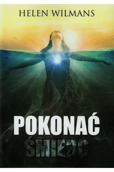 Pokona� �mier� - Helen Wilmans
