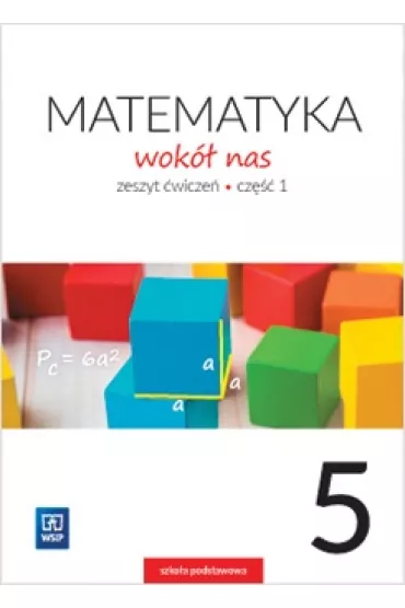 Matematyka wok� nas. Zeszyt �wicze�. Klasa 5. Cz�� 1. Szko�a podstawowa - Helena Lewicka, Marianna Kowalczyk