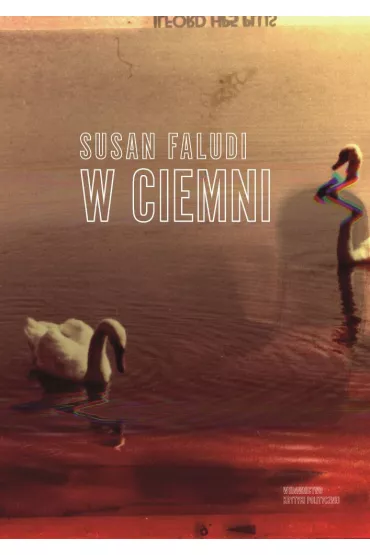 W ciemni - Susan Faludi