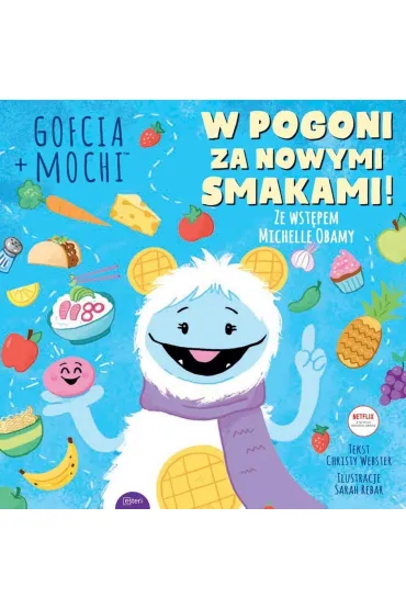 Gofcia+Mochi. W pogoni za nowymi smakami - Christy Webster