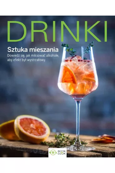 Drinki. Sztuka mieszania