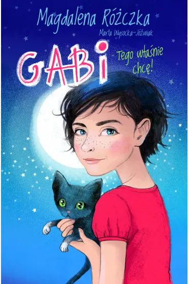 Gabi tego w�a�nie chc� - Magdalena R�czka, Marta Wysocka-J�wiak