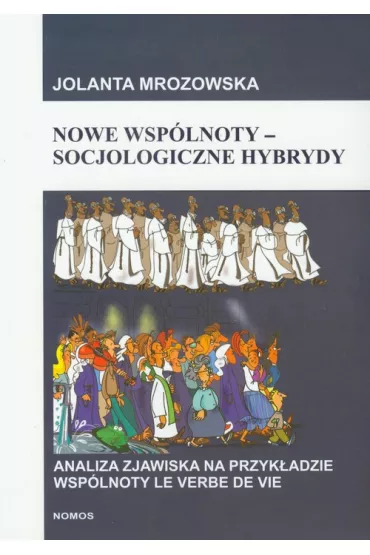 Nowe wsp�lnoty socjologiczne hybrydy - Jolanta Mrozowska