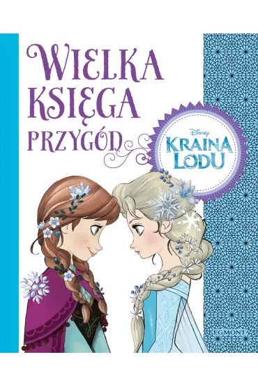 Wielka ksi�ga. Kraina Lodu - Nathan Sarah, Elizabeth Rudnick, Quinn Walker Landy, Roman Sela