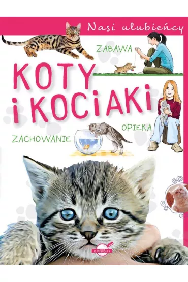 Nasi ulubie�cy Koty i kociaki Zabawa, zachowanie, opieka - P Czapczyk