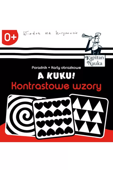 A kuku! Kontrastowe wzory. Kapitan Nauka - Anna Zych, Agata Matra�