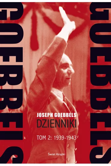 Goebbels. Dzienniki. Tom 2: 1939-45 - Joseph Goebbels