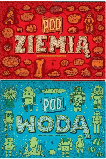 Pod ziemi, pod wod - Aleksandra Mizieliska, Daniel Mizieliski