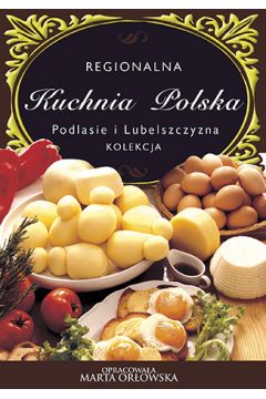 eBook Podlasie i Lubelszczyzna - Regionalna kuchnia polska mobi epub