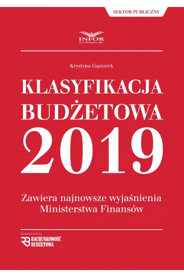 eBook Klasyfikacja bud�etowa 2019.Zawiera najnowsze wyja�nienia Ministerstwa Finans�w pdf - Krystyna G�siorek
