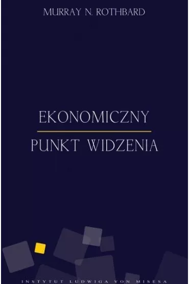 Ekonomiczny punkt widzenia - Murray Rothbard