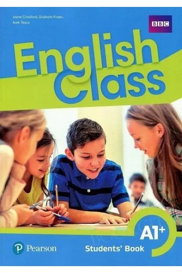 English Class A1+. Podr�cznik - Arek Tkacz, Graham  Fruen, Jayne  Croxford
