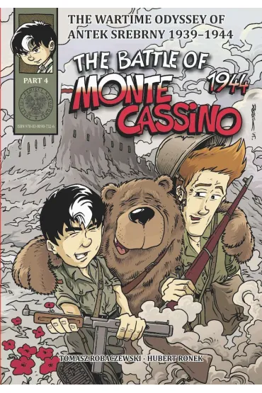 The Battle of Monte Cassino 1944. The Wartime Odyssey of Antek Srebrny 1939-1944. Part 4 - Hubert Ronek, Tomasz Robaczewski
