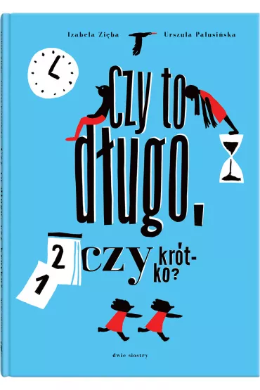 Czy to d�ugo, czy kr�tko - Izabela Zi�ba
