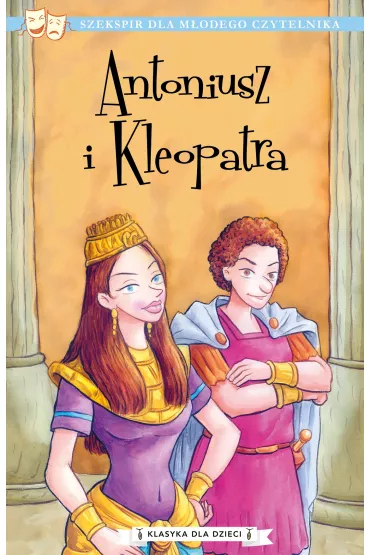 Antoniusz i Kleopatra. Klasyka dla dzieci. William Szekspir. Tom 13 - William Shakespeare