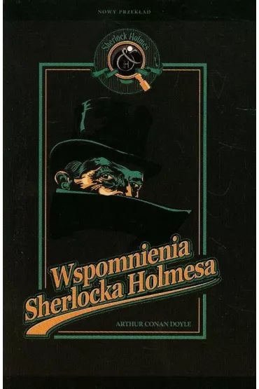 Sherlock Holmes. Wspomnienia Sherlocka Holmesa - Artur Conan Doyle