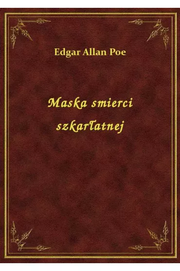 eBook Maska �mierci szkar�atnej epub - Edgar Allan Poe