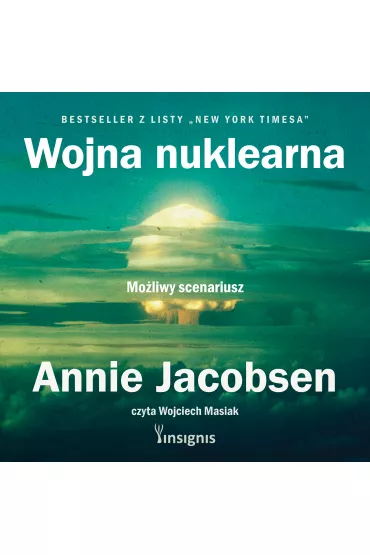 Audiobook Wojna nuklearna. Moliwy scenariusz mp3 - Annie Jacobsen