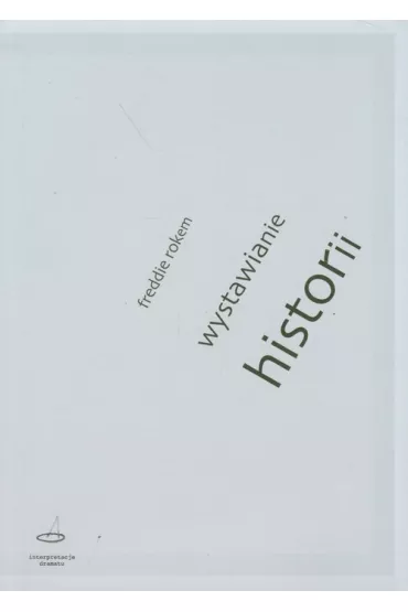 Wystawianie historii - Freddie Rokem