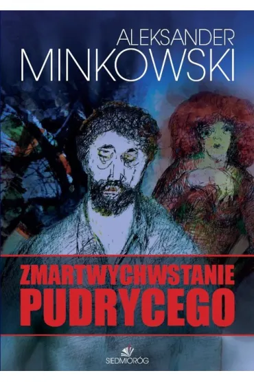 Zmartwychwstanie Pudrycego - Aleksander Minkowski