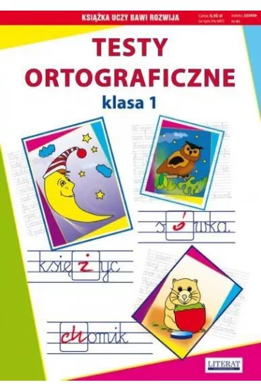 Testy ortograficzne. Klasa 1 - Beata Guzowska, Iwona Kowalska