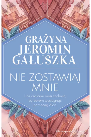 Nie zostawiaj mnie - Gra�yna Jeromin-Ga�uszka