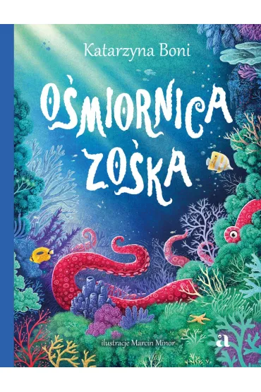 Pakiet: O�miornica Zo�ka, Oceanarium. Muzeum Oceanu, Atak Krakena