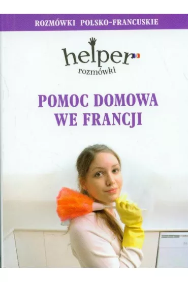 Rozm�wki Pomoc Domowa we Francji OOP - Magdalena Depritz