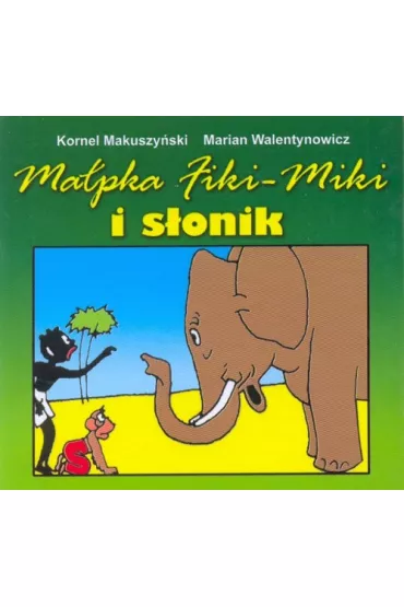 Ma�pka Fiki Miki i s�onik - Kornel Makuszy�ski