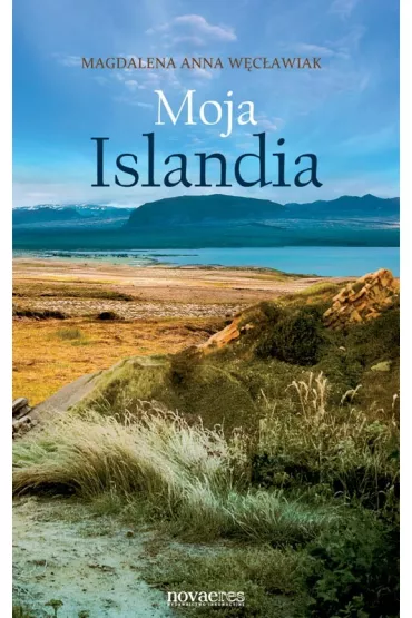 Moja Islandia - Magdalena Anna W�c�awiak