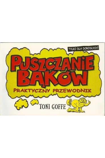 Puszczanie b�k�w Praktyczny przewodnik - Toni Goffe