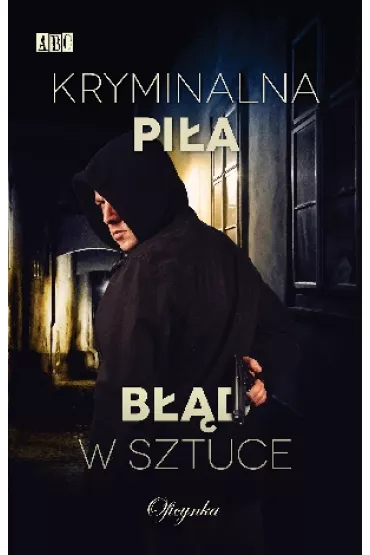 Kryminalna Pi�a. B��d w sztuce