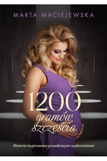 1200 gramw szczcia - Marta Maciejewska