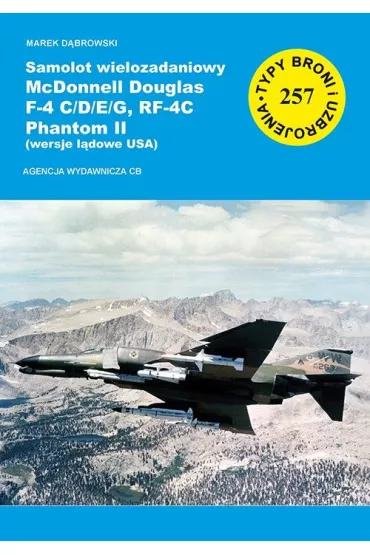 Samolot wielozadaniowy McDonnell Douglas F-4 C/D/E/G, RF-4C Phantom II (wersje l�dowe USA) - Marek D�browski